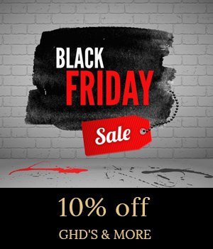 black friday SALE: 10% off ghd & all professional haircare!